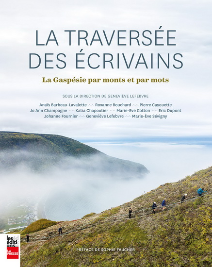 La Traversée des écrivains : la Gaspésie par monts et par mots - COLLECTIF
