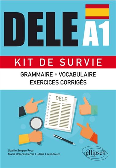 DELE A1 : kit de survie : grammaire, vocabulaire, exercices corrigés - GARCIA LUDENA LECENDREUX - SENPAU ROCA