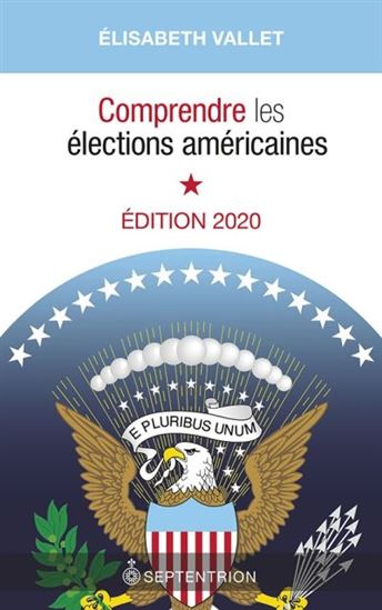Comprendre les élections américaines N. éd. - ÉLISABETH VALLET