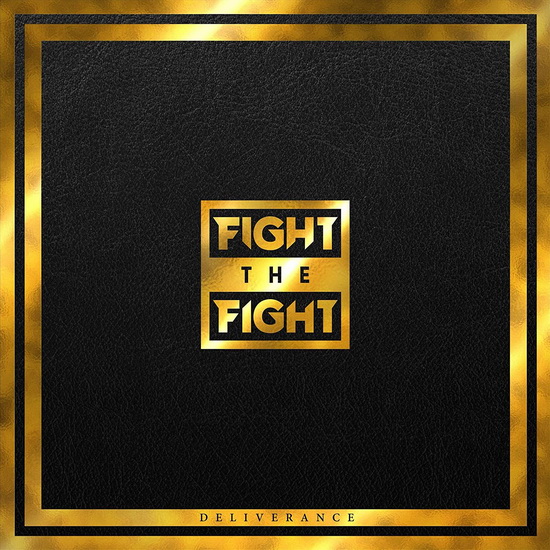 Deliverance - FIGHT THE FIGHT