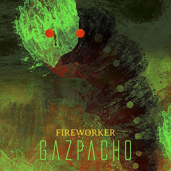 Fireworker - GAZPACHO