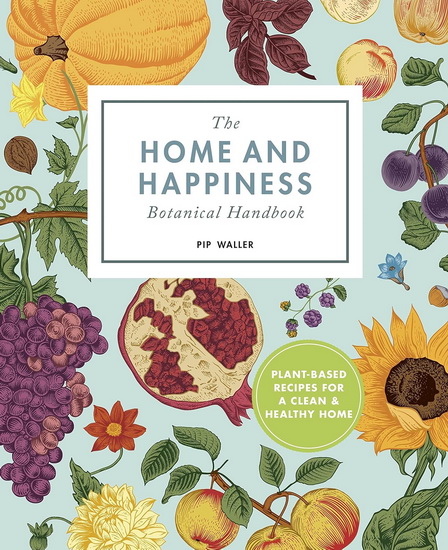 Home And Health Botanical Handbook - PIP WALLER