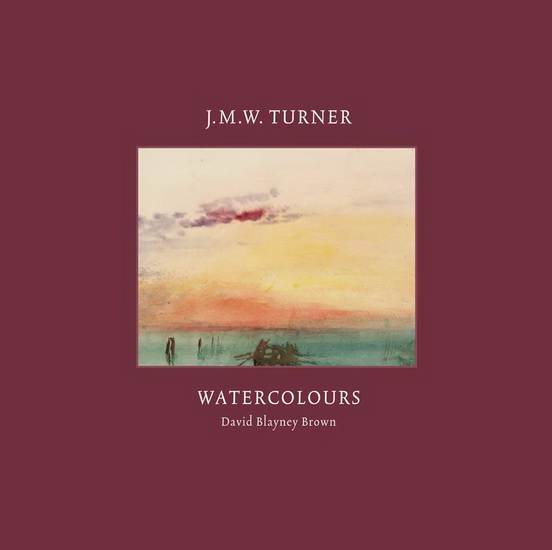 Turner Watercolours - BLAYNEY DAVID BROWN