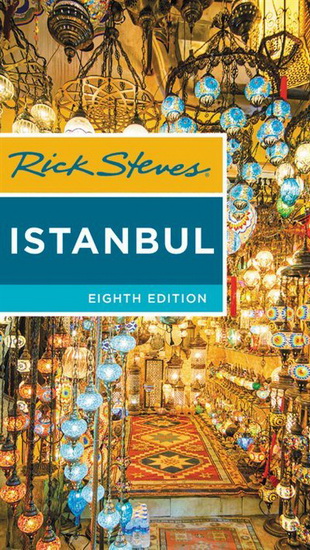 Rick Steves Istanbul ( Eighth Edition ) - SURMEN LALE ARAN