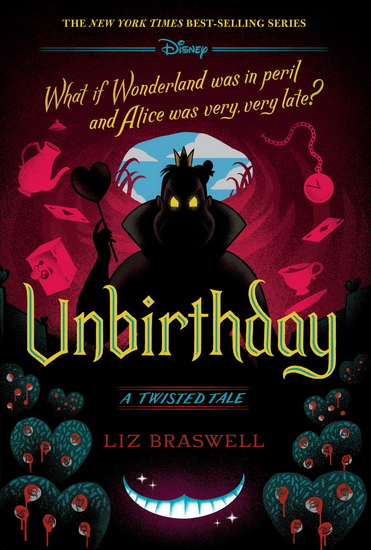 Unbirthday : A Twisted Tale - LIZ BRASWELL