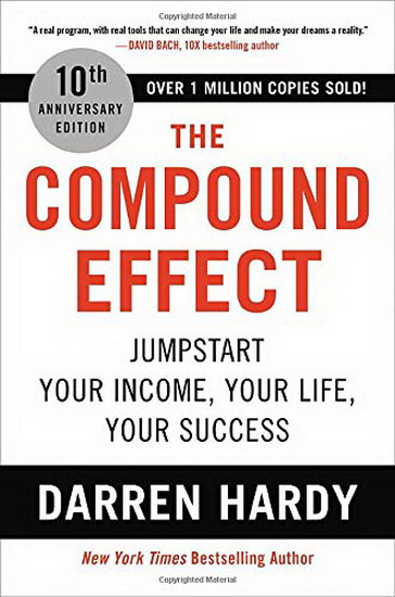 The Compound Effect - DARREN HARDY