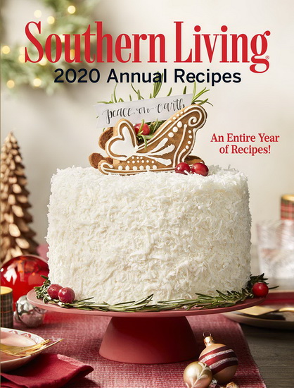 Southern Living 2020 Annual Recipes : An Entire Year of Recipes - COLLECTIF