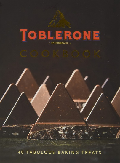 Toblerone Cookbook : 40 Fun & Fabulous Triangular Treats - BOOKS KYLE