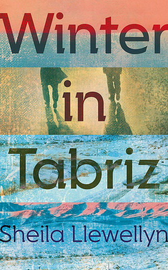 Winter in Tabriz - SHEILA LLEWELLYN