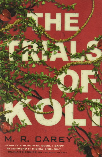 Trials of Koli - M R CAREY
