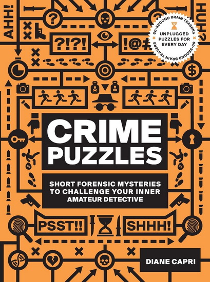 60 - Second Brain Teasers Crime Puzzles : Short Forensic Mysteries to Challenge Your Inner Amateur Detective - M DIANE VOGT