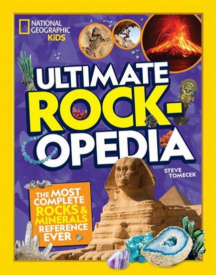 Ultimate Rockopedia : The Most Complete Rocks & Minerals Reference Ever - STEVE TOMACECK