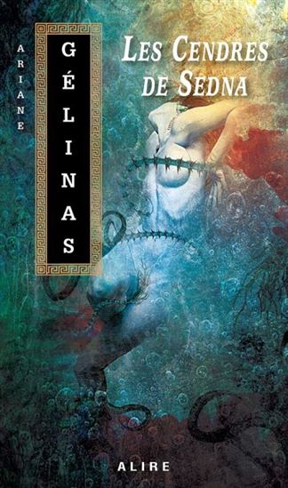 Les Cendres de Sedna - ARIANE GÉLINAS