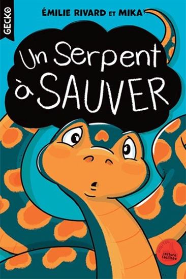 Un serpent à sauver - EMILIE RIVARD - MIKA