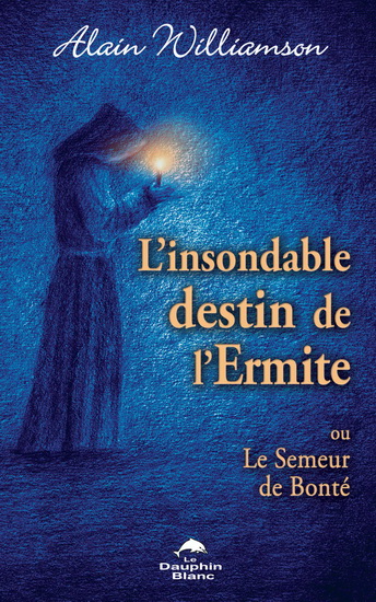 L'Insondable destin de l'Ermite - ALAIN WILLIAMSON