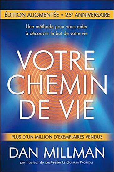 Votre chemin de vie N. éd. - DAN MILLMAN