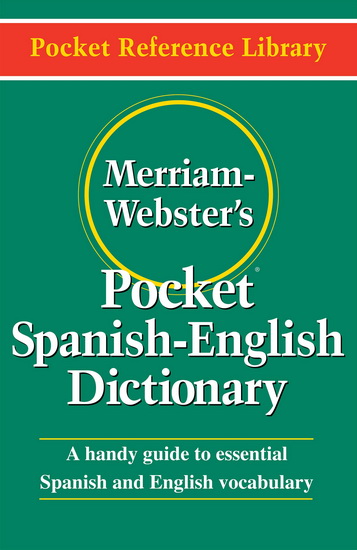 Merriam-Webster&#39;s Pocket Spanish-English Dictionary - COLLECTIF