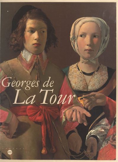 Georges de La Tour - COLLECTIF - GALERIES NATIONALES DU GRAND P