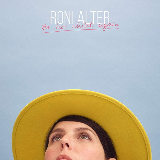 Be her child again - RONI ALTER