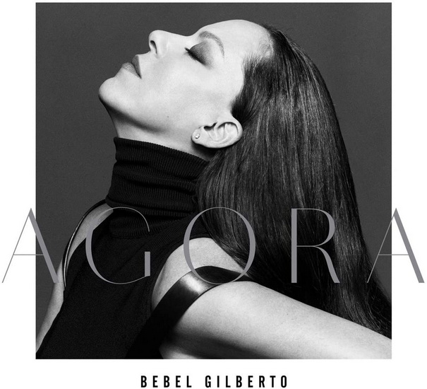 Agora - BEBEL GILBERTO