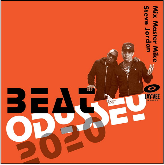 Beat Odyssey 2020 - MIX MASTER MIKE & STEVE JORDAN