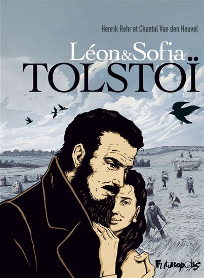 Léon et Sofia Tolstoï - CHANTAL VAN DEN HEUVEL - HENRIK REHR