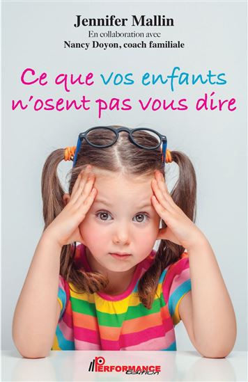 Ce que vos enfants n&#39;osent pas vous dire - JENNIFER MALLIN - NANCY DOYON