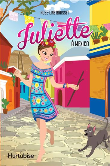 Juliette à Mexico - ROSE-LINE BRASSET