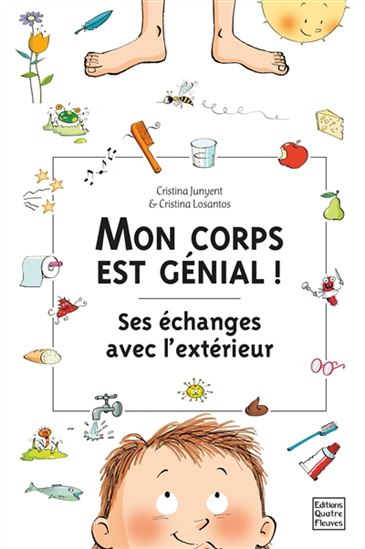 Mon corps est génial ! : ses échanges avec l&#39;extérieur - CRISTINA JUNYENT - CRISTINA LOSANTOS