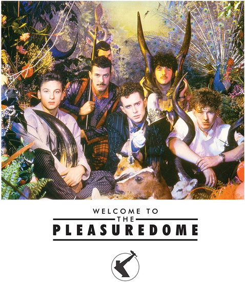 Welcome To The Pleasuredome - FRANKIE GOES TO HOLLYWOOD