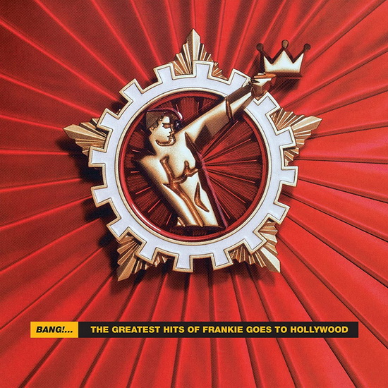 Bang! The Greatest Hits of Frankie Goes to Hollywood (2Vinyl) - FRANKIE GOES TO HOLLYWOOD