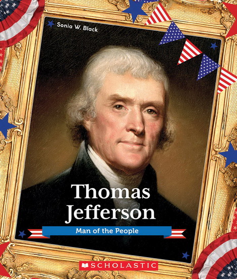 Thomas Jefferson (Presidential Biographies) - SONIA BLACK