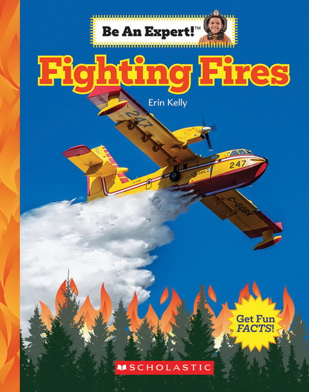Fighting Fires (Be An Expert!) - ERIN KELLY