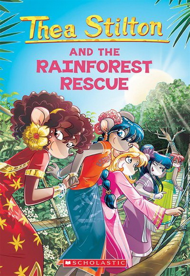 The Rainforest Rescue (Thea Stilton #32) - THEA STILTON