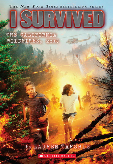 I Survived the California Wildfires, 2018 (I Survived #20) - LAUREN TARSHIS