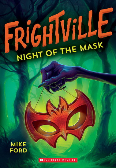 Night of the Mask (Frightville #4) - MIKE FORD
