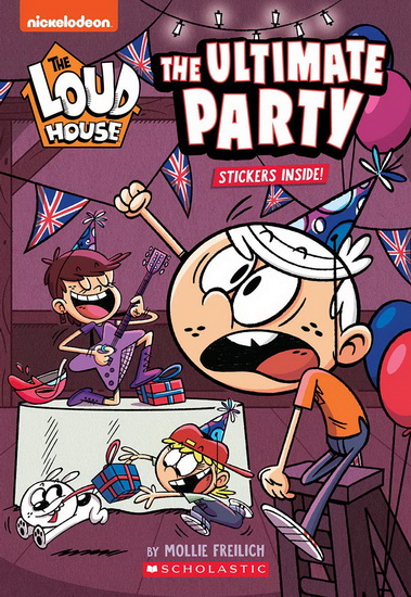 The Ultimate Party (The Loud House: Chapter Book) - MOLLIE FREILICH