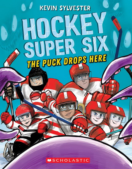 The Puck Drops Here (Hockey Super Six) - KEVIN SYLVESTER