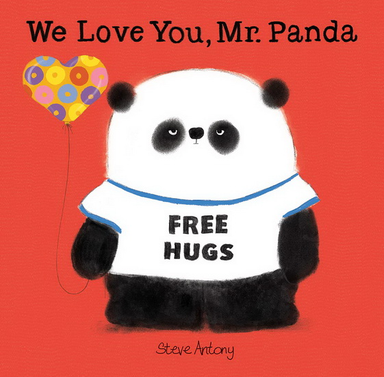 We Love You, Mr. Panda - STEVE ANTONY