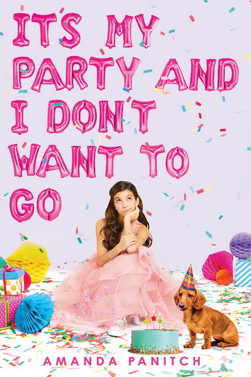 It&#39;s My Party and I Don&#39;t Want to Go - AMANDA PANITCH