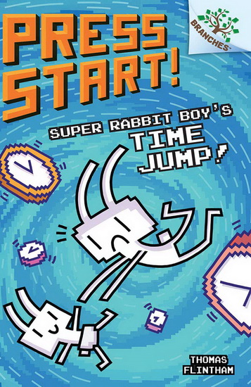 Super Rabbit Boy’s Time Jump!: A Branches Book (Press Start! #9) (Library Edition) - THOMAS FLINTHAM