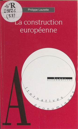 La construction européenne - PHILIPPE LAURETTE