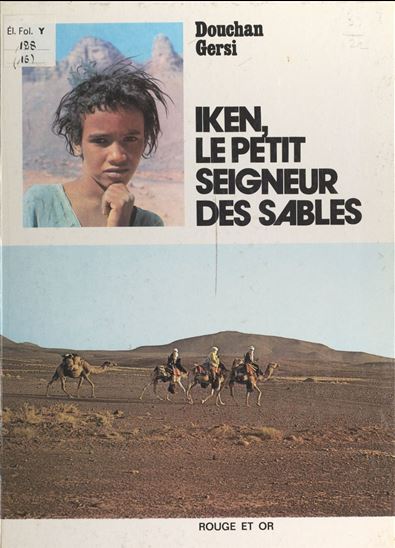 Iken, le petit seigneur des sables - PHILIPPE BERNARD - DANIÈLE GERSI - DOUCHAN GERSI