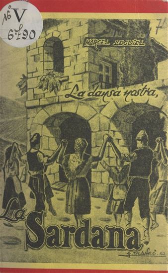 Quelques pas de danse au pays Catalan : la dansa nostra "la Sardana" - FRANÇOIS GUISSET - MARCEL LEGUIEL