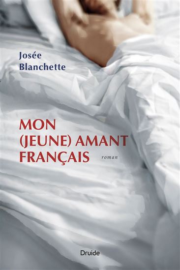 Mon (jeune) amant français - JOSÉE BLANCHETTE