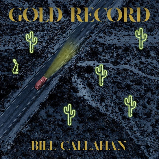 Gold Record - BILL CALLAHAN