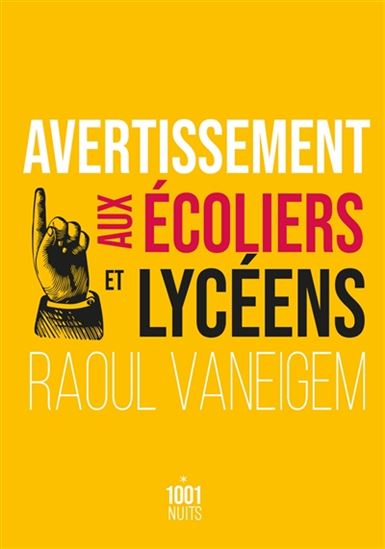 Avertissement aux écoliers et lycéens - RAOUL VANEIGEM