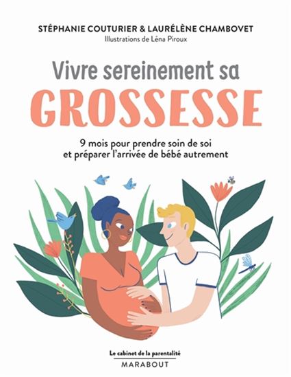 Laurelene Chambovet Stephani Couturier Vivre Sereinement Sa Grossesse 9 Mois Pour Prendre Soin De Soi Et Preparer L 39 Arrivee De Bebe Autrement Maternite Famille Livres Renaud Bray Com Livres Cadeaux Jeux