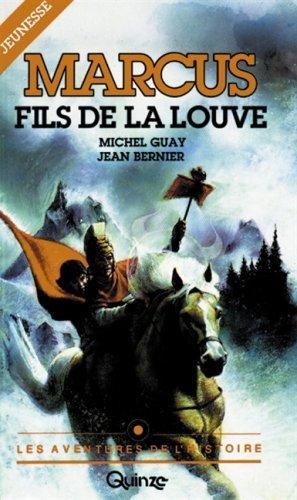 Marcus fils de la louve - GUAY - BERNIER