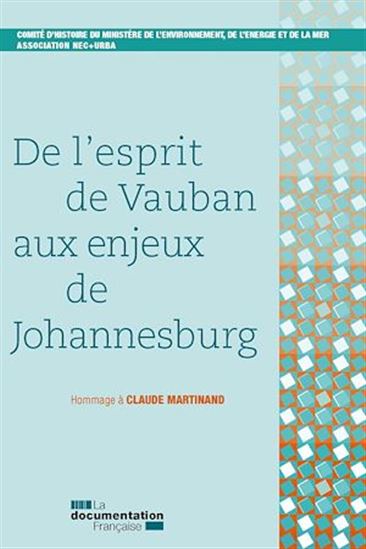 De l&#39;esprit de Vauban aux enjeux de Johannesburg - COMITÉ D'HISTOIRE DU MINISTÈRE DE L'ENVI